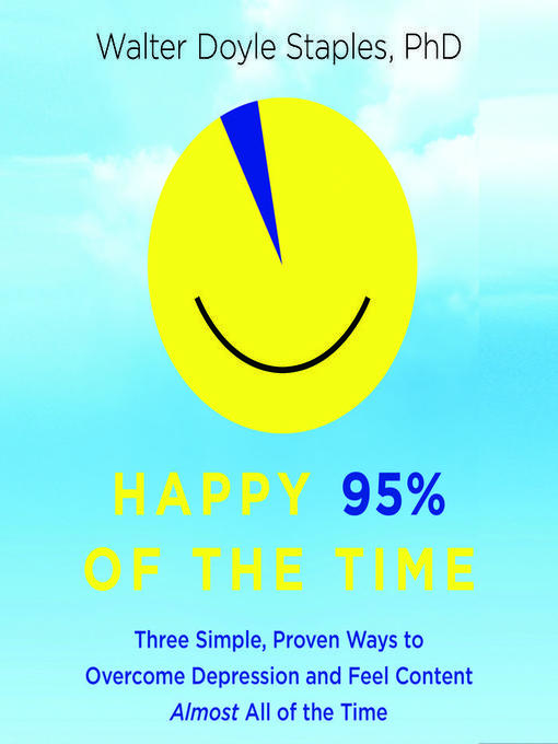 Title details for Happy 95% of the Time by Walter Doyle Staples - Available